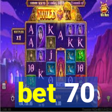 bet 70